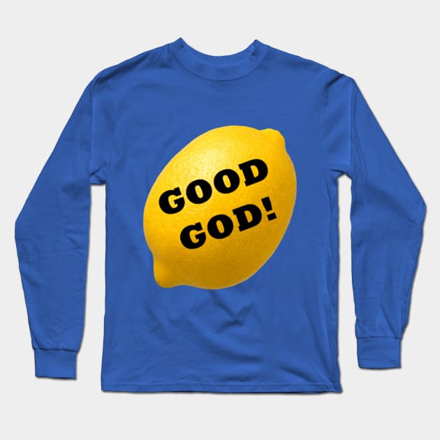 Good God, Lemon! Long Sleeve T-Shirt by zombill